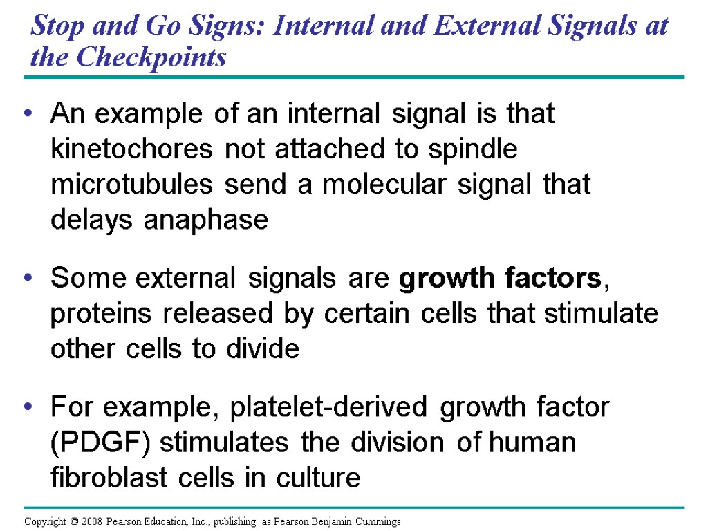 Stop and Go Signs: Internal and External Signals at the Checkpoints An example of